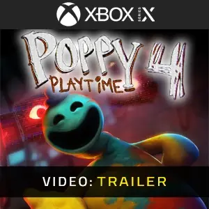 Poppy Playtime - Chapter 4 Xbox Series - Video Trailer