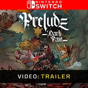 Prelude Dark Pain Nintendo Switch – Trailer