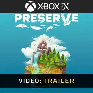 Preserve Xbox Series- Videotrailer