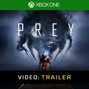 Prey 2017 Xbox One - Video Trailer