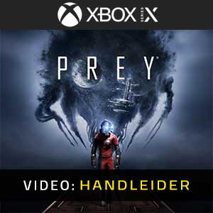 Prey 2017 Xbox Series - Video Trailer