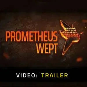 Prometheus Wept – Videotrailer