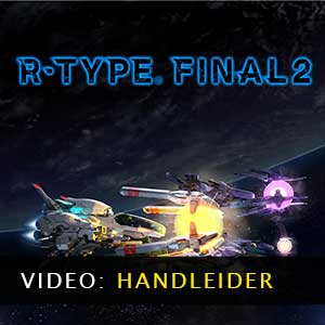 R-Type Final 2 Trailer Video