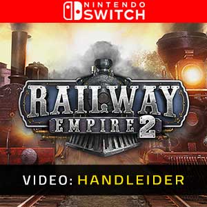 Railway Empire 2 Nintendo Switch- Video Aanhangwagen