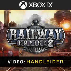 Railway Empire 2 Xbox Series- Video Aanhangwagen
