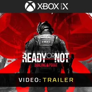 Ready or Not Boiling Point Xbox Series - Trailer