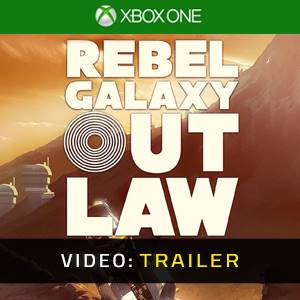 Rebel Galaxy Outlaw Video Trailer