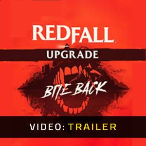 Redfall Bite Back Upgrade - Video Trailer