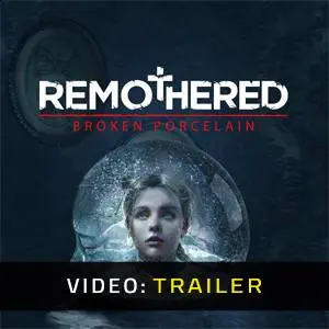 Remothered: Broken Porcelain - Trailer