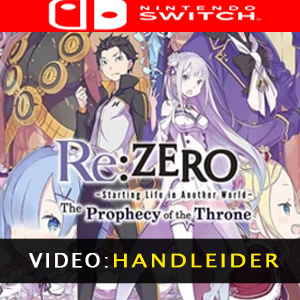 ReZERO -Starting Life in Another World- The Prophecy of the Throne Nintendo Switch Video Trailer