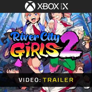 River City Girls 2 Xbox Series - Trailer