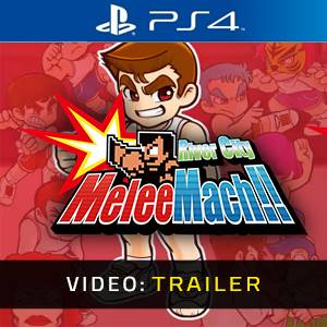 River City Melee Mach PS4 Video Trailer