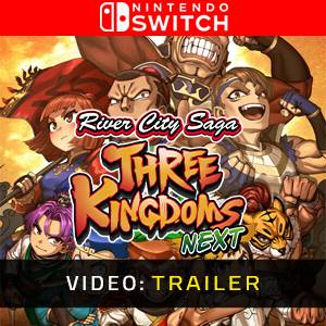 River City Saga: Three Kingdoms Next Nintendo Switch Video Trailer