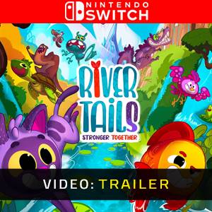 River Tails Stronger Together Nintendo Switch - Video Trailer