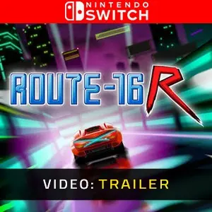 ROUTE16R Nintendo Switch - Videotrailer