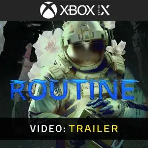 Routine Xbox Series - Trailer
