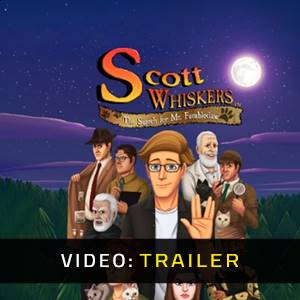 Scott Whiskers in the Search for Mr. Fumbleclaw Video Trailer