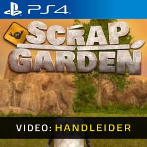 Scrap Garden PS4 Video-opname