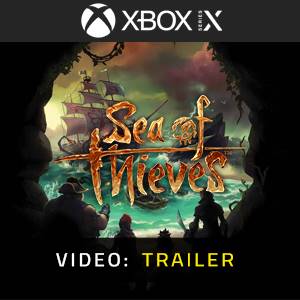 Sea of Thieves - Video Trailer