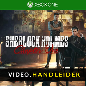 Sherlock Holmes Chapter One Xbox One Video Trailer