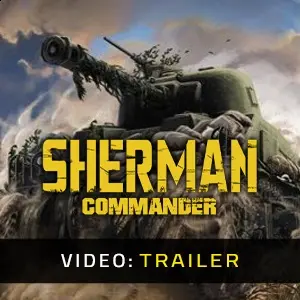 Sherman Commander - Trailer