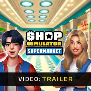 Shop Simulator Supermarket - Trailer