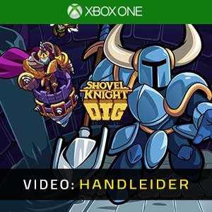 Shovel Knight Dig Xbox One- Video Aanhangwagen