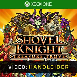 Shovel Knight Treasure Trove Xbox One- Video Aanhangwagen