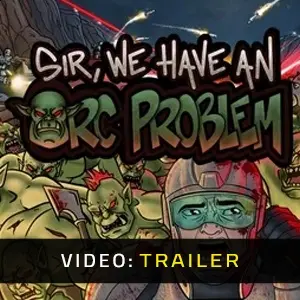 Sir, We Have an Orc Problem - Videotrailer