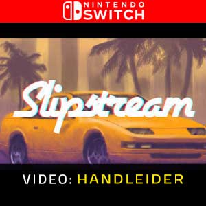 Slipstream Nintendo Switch Video-opname