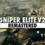 Rebellion Geeft fans 7 redenen om “upgrade ” naar Sniper Elite v2 remastered