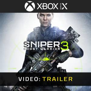 Sniper Ghost Warrior 3 Xbox Series - Trailer