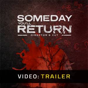 Someday You'll Return: Director's Cut - Trailer
