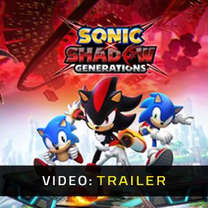 Sonic X Shadow Generations - Trailer