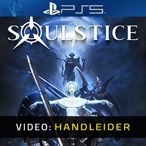 Soulstice - Video-Handleider