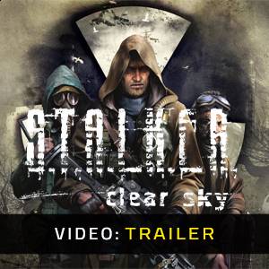 S.T.A.L.K.E.R Clear Sky Video Trailer