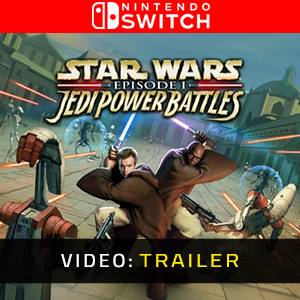 Star Wars Episode 1 Jedi Power Battles Nintendo Switch - Video Trailer