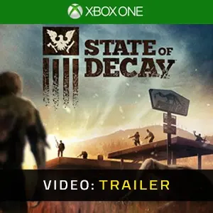 State of Decay Xbox One - Trailer