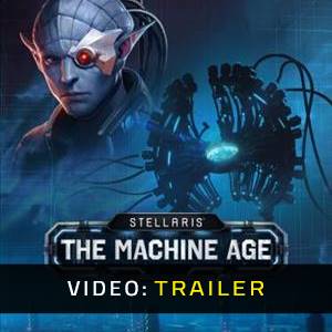 Stellaris The Machine Age - Video Trailer