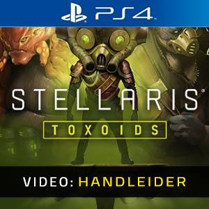 Stellaris Toxoids Species Pack PS4- Video Aanhangwagen