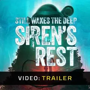 Still Wakes the Deep: Siren’s Rest - Video Trailer