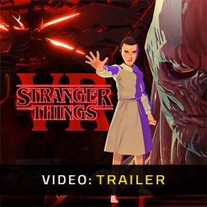 Stranger Things VR - Video Trailer