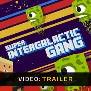 Super Intergalactic Gang – Trailer