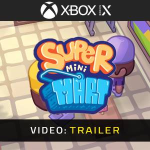 Super Mini Mart Xbox Series – Trailer