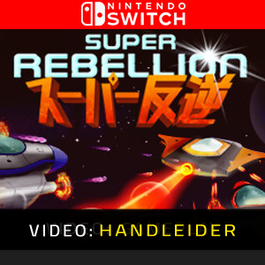 Super Rebellion Nintendo Switch Video-opname