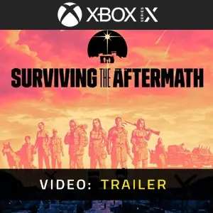 Surviving the Aftermath Xbox Series - Video Trailer