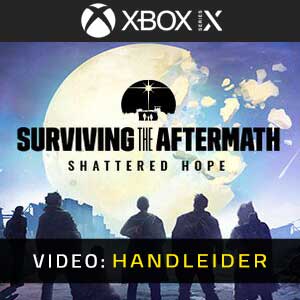Surviving the Aftermath Shattered Hope - Video-Handleider