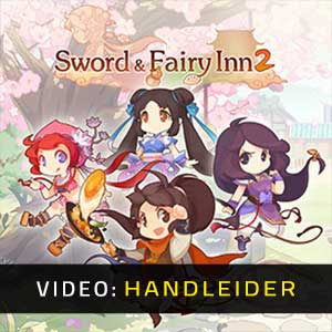 Sword and Fairy Inn 2 Video Trailer