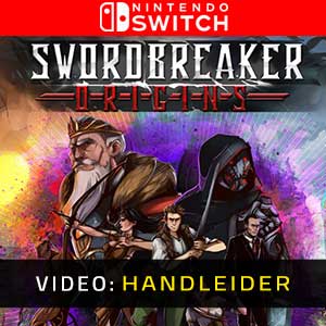 Swordbreaker Origins Nintendo Switch- Video Aanhangwagen