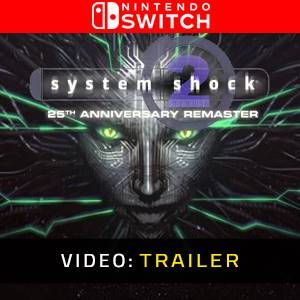 System Shock 2 25th Anniversary Remaster Nintendo Switch - Videotrailer